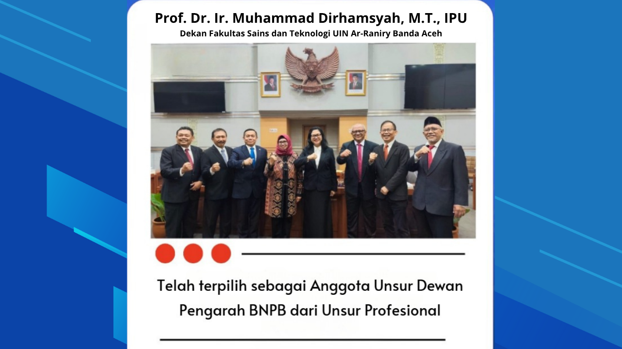 Selamat dan Sukses! Dekan FST Terpilih sebagai Anggota Unsur Dewan Pengarah BNPB dari Unsur Profesional